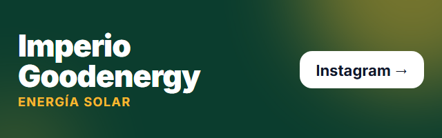 Imperio Goodenergy. Termotanques solares y kits fotovoltaicos. Seguilos en Instagram.